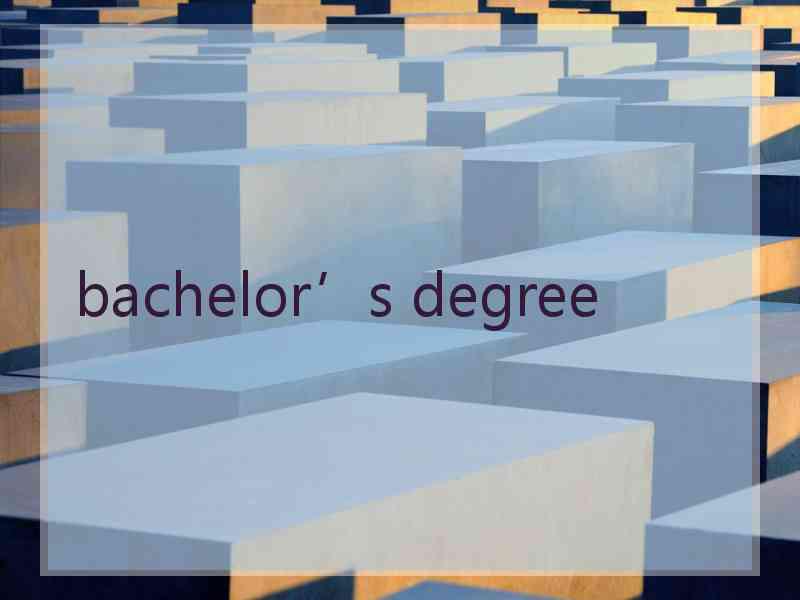 bachelor’s degree
