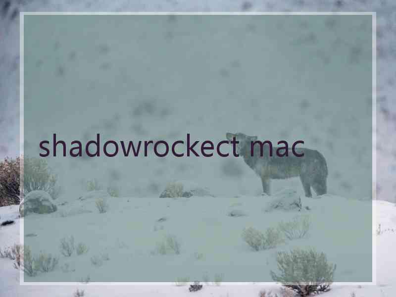 shadowrockect mac