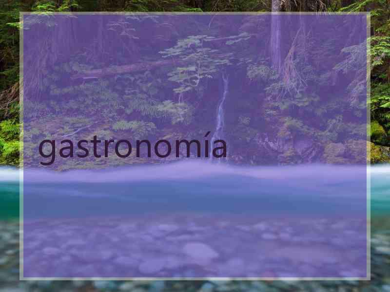 gastronomía