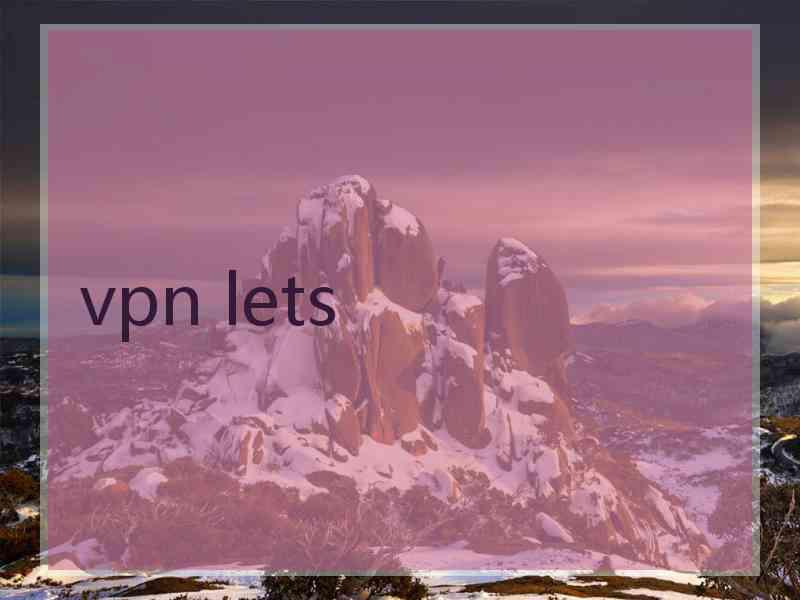 vpn lets
